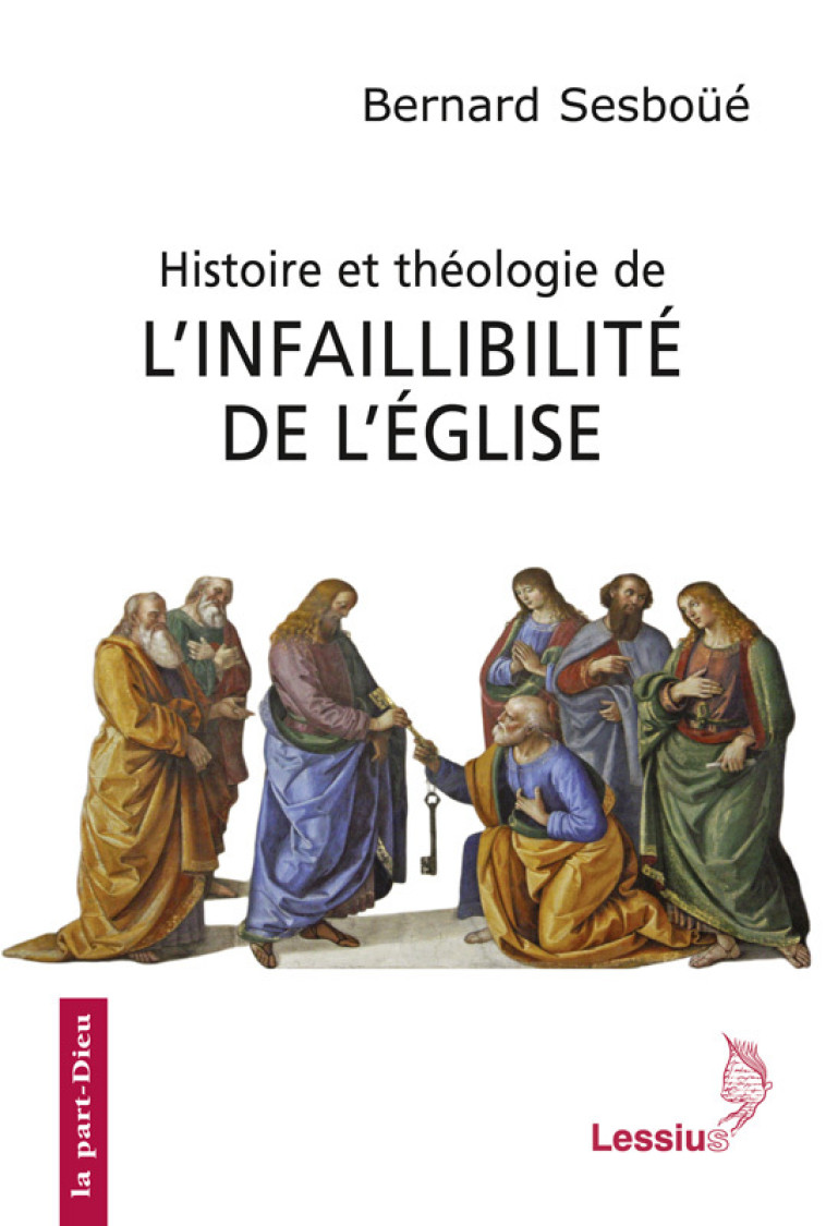 Histoire et théologie de l'infaillibilité de l'Eglise - Sesboue Bernard - LESSIUS