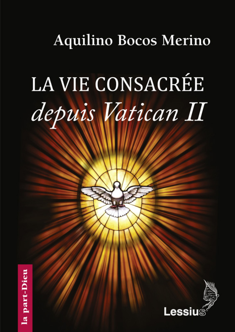 La vie consacrée depuis Vatican 2 - Bocos Merino Aquilino / Decloux Simon , Malvaux Benoît - LESSIUS