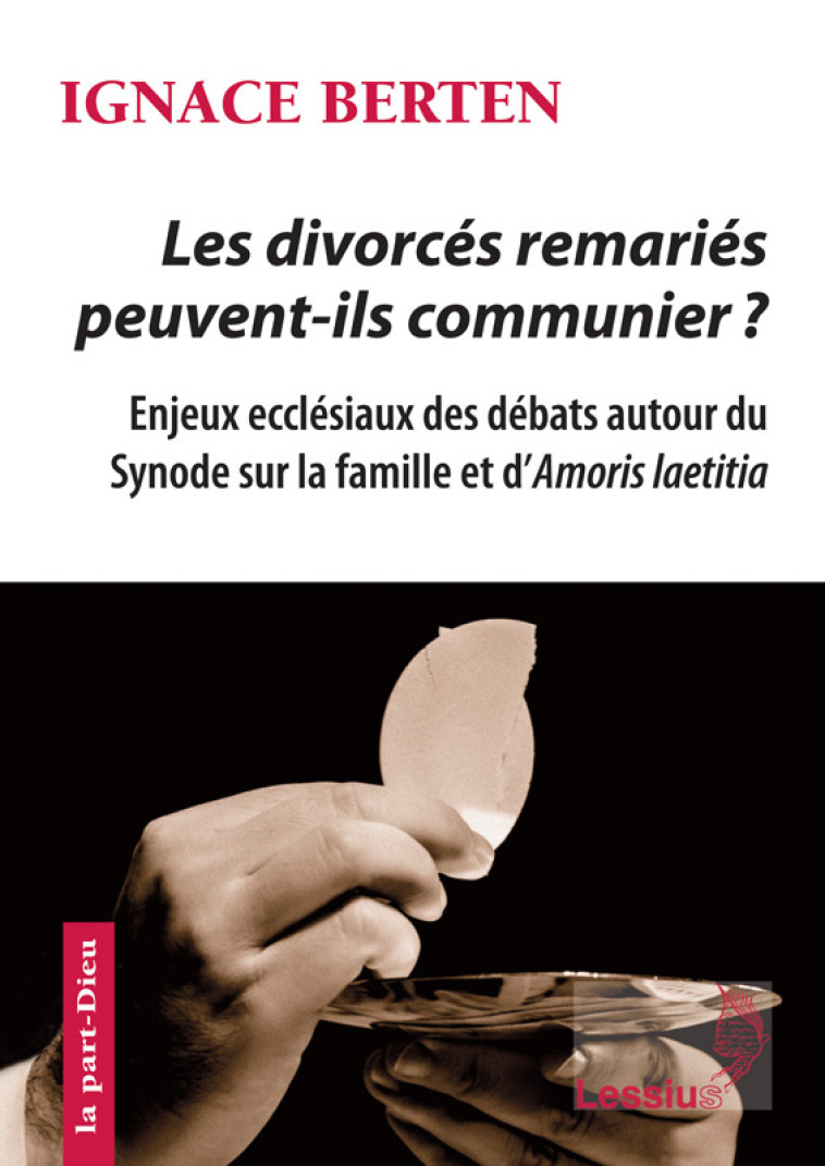 Les divorcés remaniés peuvent-ils communier ? - Berten Ignace - LESSIUS