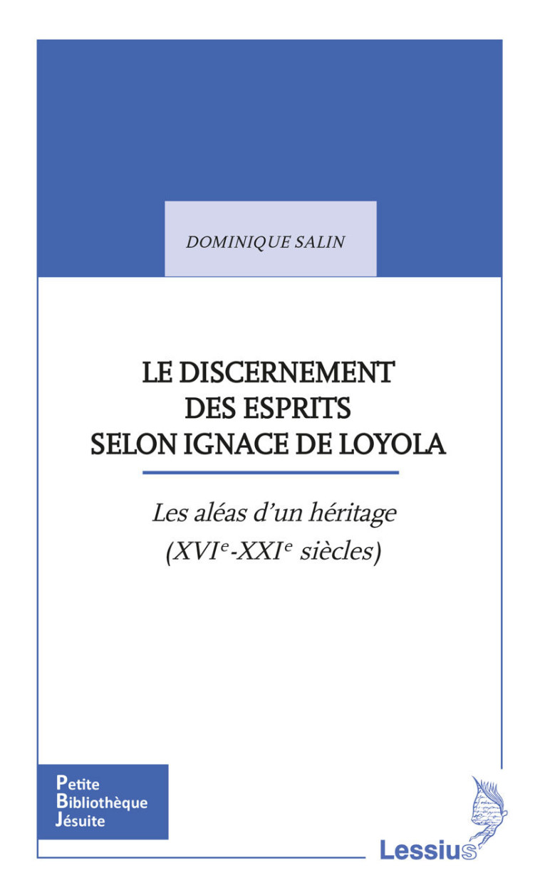 Le discernement des esprits selon Ignace de Loyola - Salin Dominique - LESSIUS