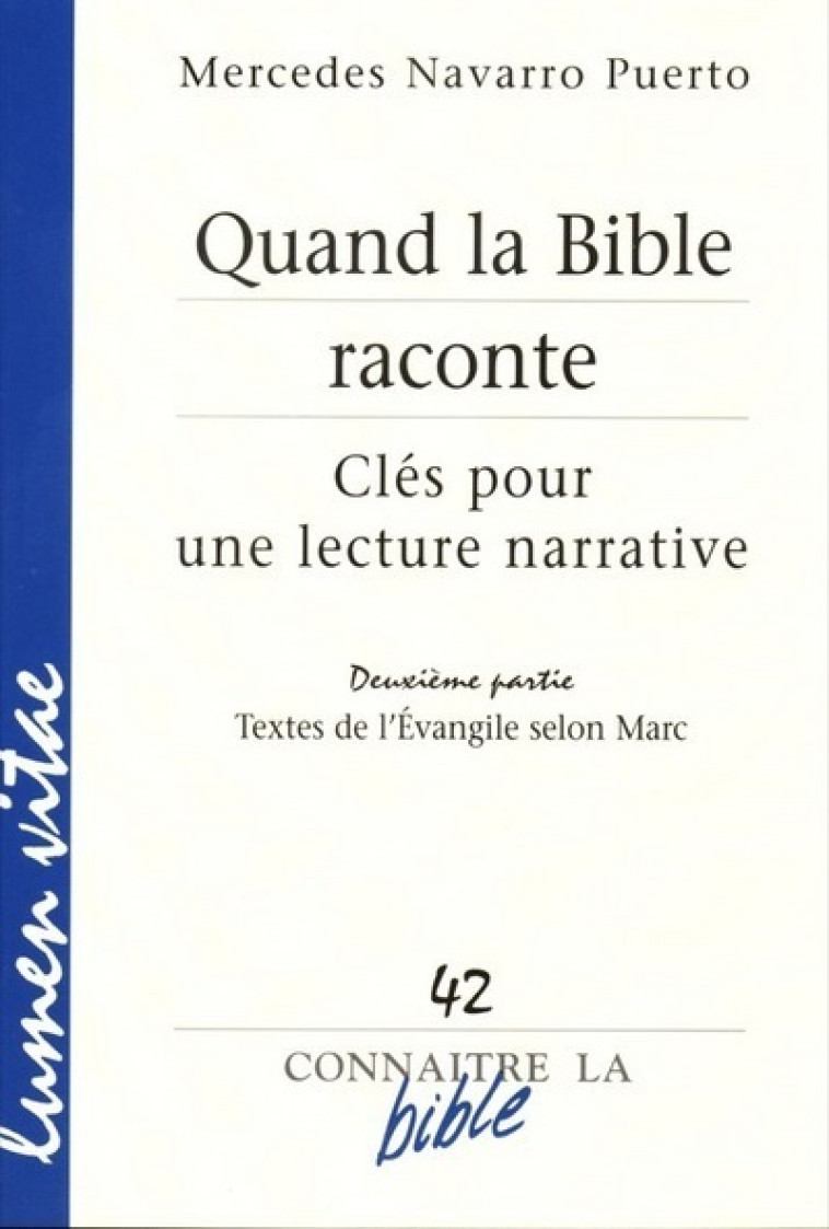 Quand la bible raconte - Deuxième partie - Navarro Puerto Mercedes / Escaffre Bernadette , Rigo Brigitte - LUMEN VITAE