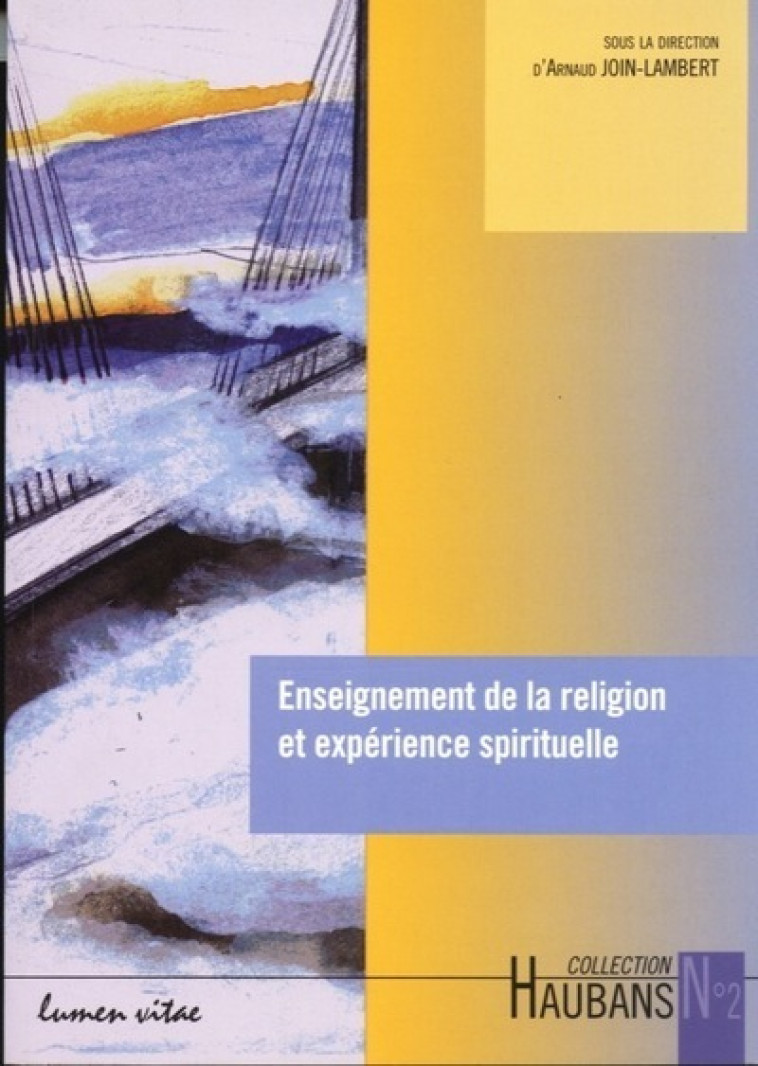 Enseignement de la religion et expérience spirituelle - Join-Lambert Arnaud - LUMEN VITAE