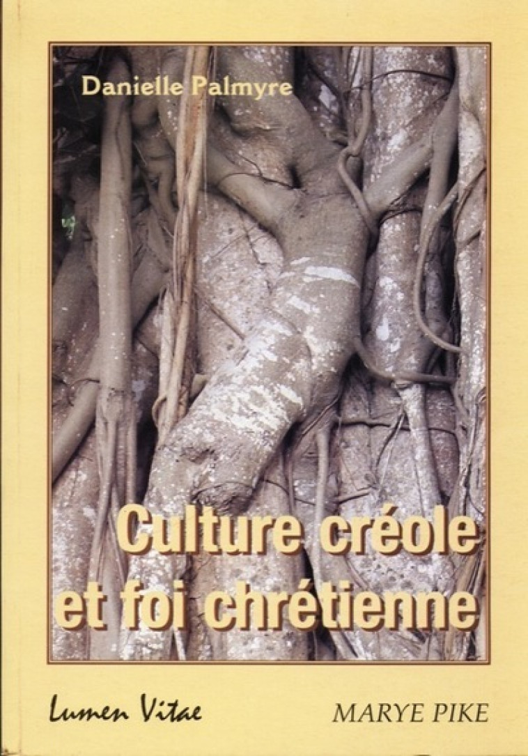 Culture créole et foi chrétienne - Palmyre Danielle - LUMEN VITAE