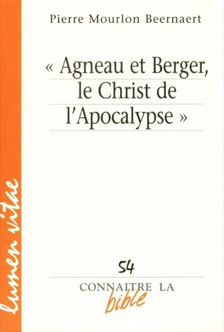 Agneau et berger, le Christ de l'Apocalypse - Mourlon Beernaert Pierre , Mourlon Beernaert Pierre - LUMEN VITAE