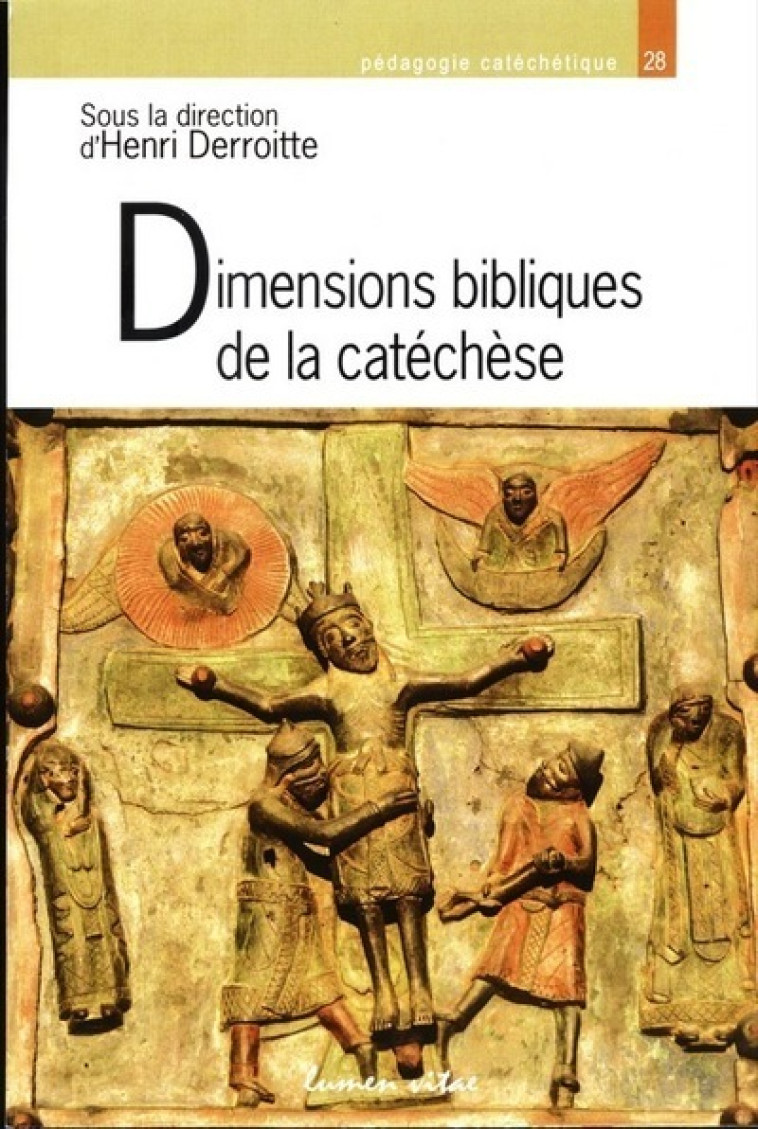 Dimensions bibliques de la catéchèse - Derroitte Henri - LUMEN VITAE