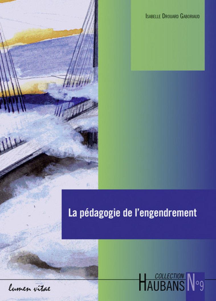 La pédagogie de l'engendrement - Gaboriaud Isabelle - LUMEN VITAE