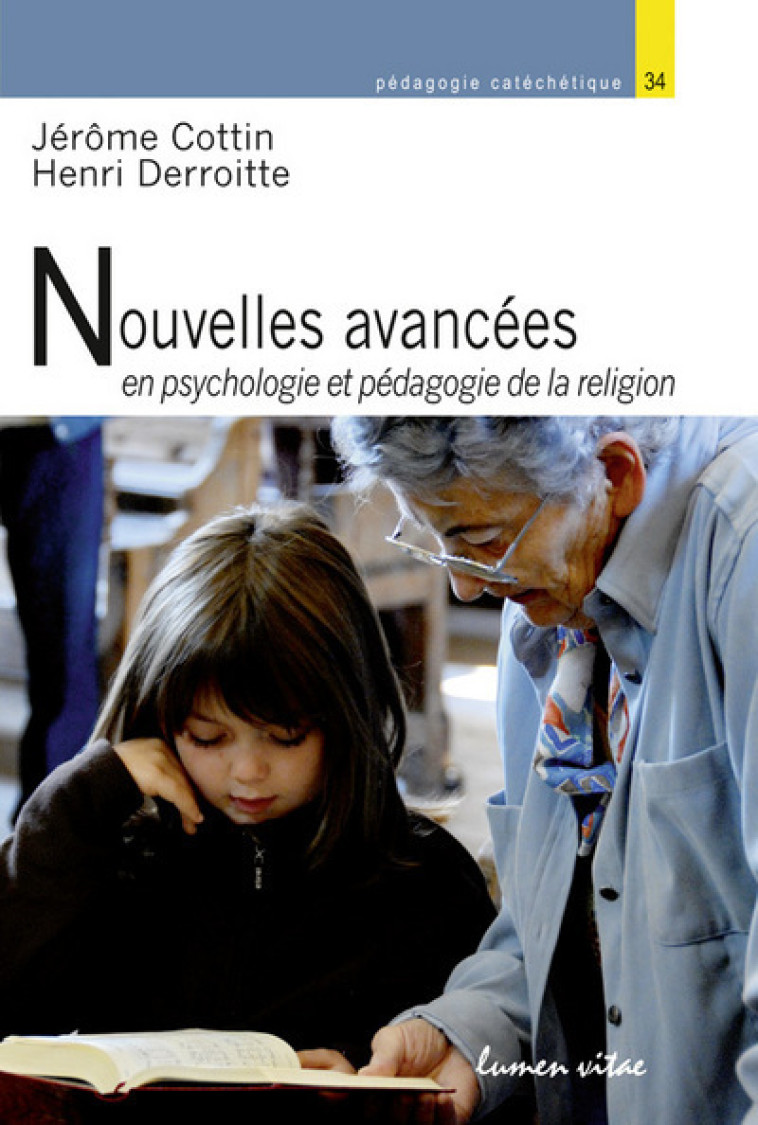 Nouvelles avancées en psychologie et pédagogie de la religion - Cottin Jérôme - LUMEN VITAE