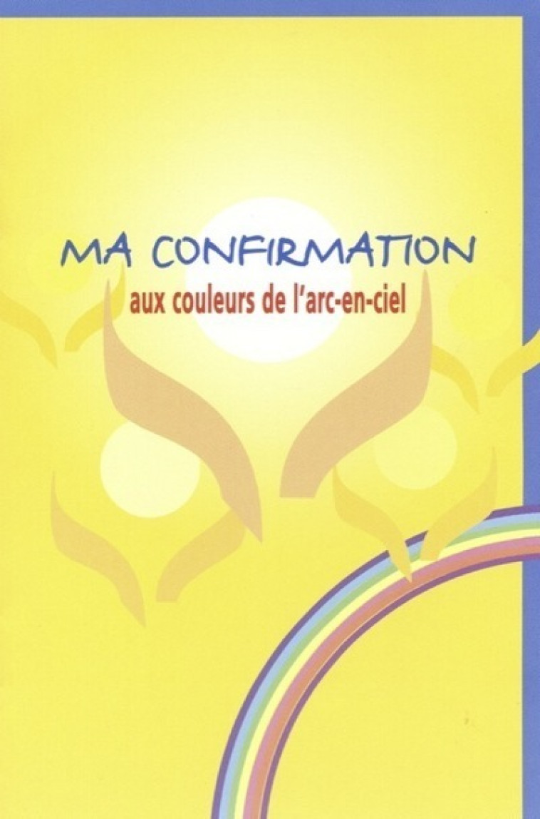 Ma confirmation aux couleurs de l'arc-en-ciel - Collectif  - FIDELITE