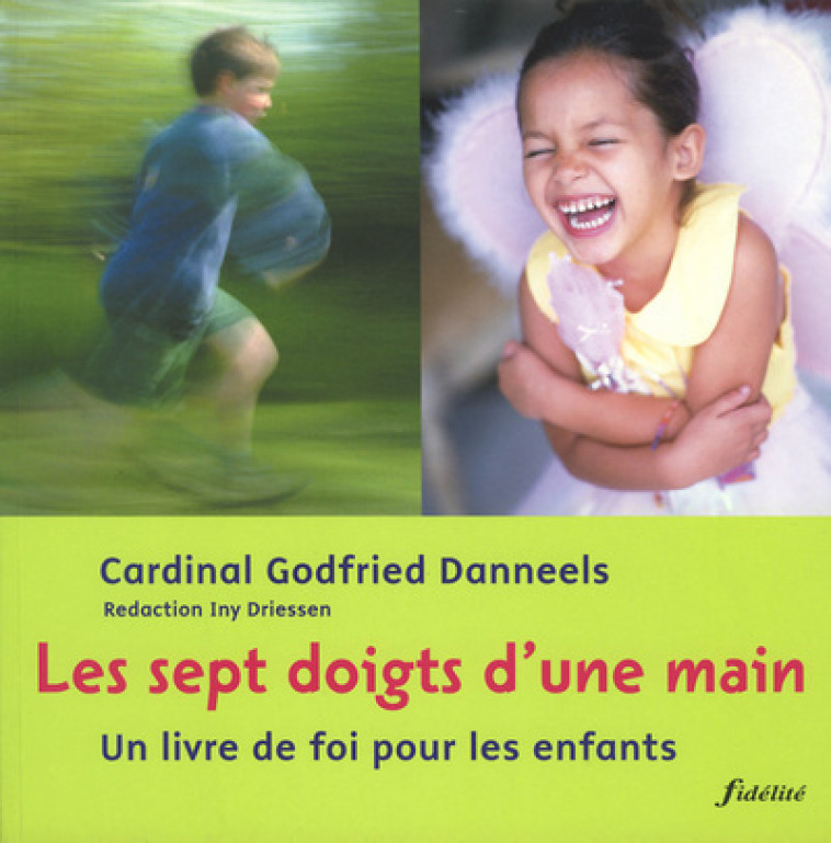 Les sept doigts d'une main - Danneels Godfried - FIDELITE