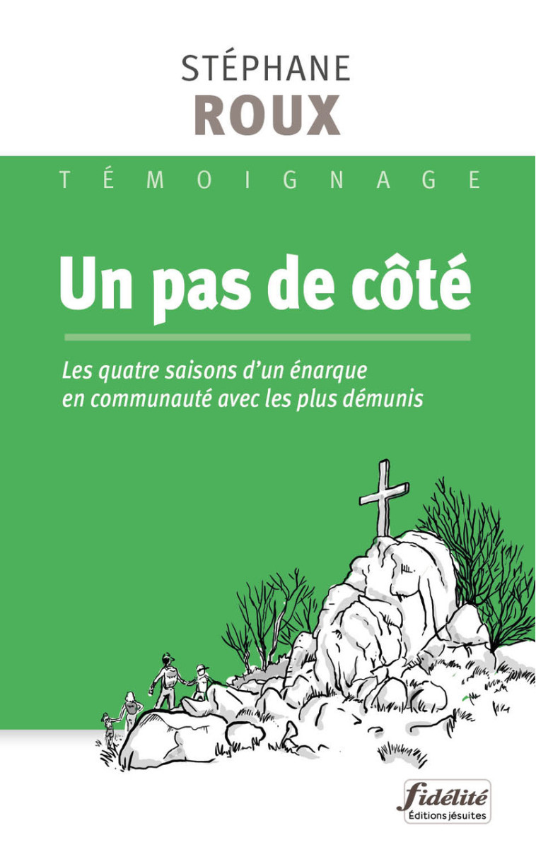 Un pas de côté - Roux Stéphane, Villeroy de Galhau François  - FIDELITE