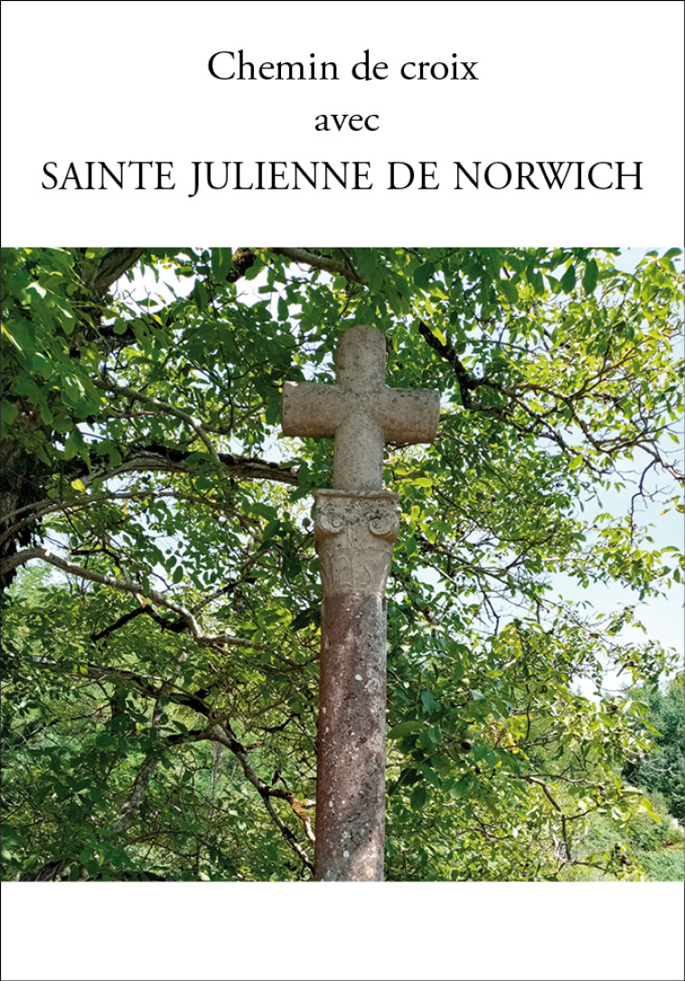 Chemin de Croix avec Sainte Julienne de Norwich - de Norwich Juiienne , de Norwich Julienne, de Norwich Julienne  - PAROISSE FAMILL