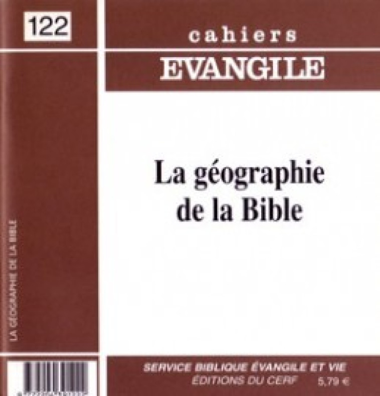 CAHIERS EVANGILE NUMERO 122 LA GEOGRAPHIE DE LA BIBLE - Artus Olivier, ARTUS OLIVIER  - CERF