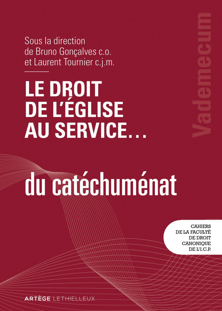 Le droit de l'Église au service ... du catéchuménat - Faculté de droit canonique de l'ICP Faculté de droit canonique de l'ICP, Goncalves Bruno, Tournier Laurent, Faculté de droit canonique de l'ICP  - LETHIELLEUX