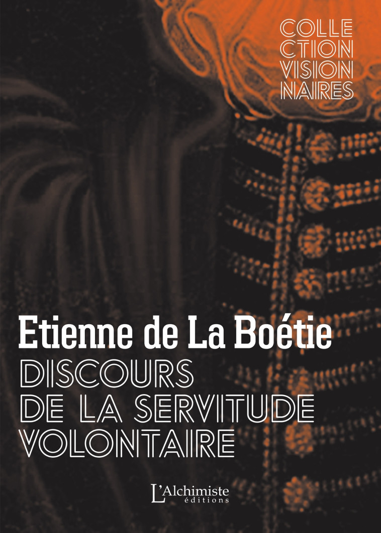 Discours de la servitude volontaire - de La Boétie Étienne - ALCHIMISTE