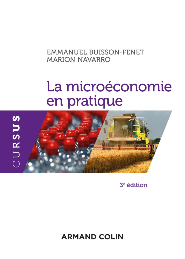 La microéconomie en pratique - 3e éd. - Buisson-Fenet Emmanuel, Navarro Marion - ARMAND COLIN