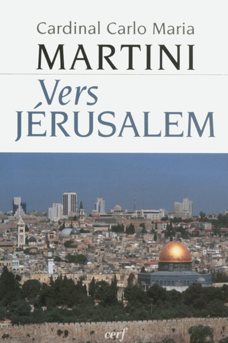 Vers Jérusalem - Martini Carlo-Maria - CERF