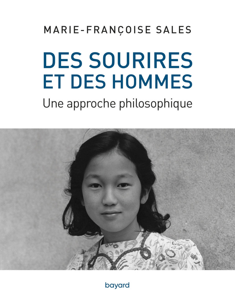 Des sourires et des hommes - Une approche philosophique - Sales Delachambre Marie-Françoise - BAYARD ADULTE