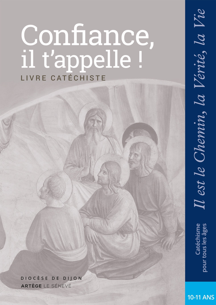 Confiance, il t'appelle - Catéchiste - CM2 -   - SENEVE