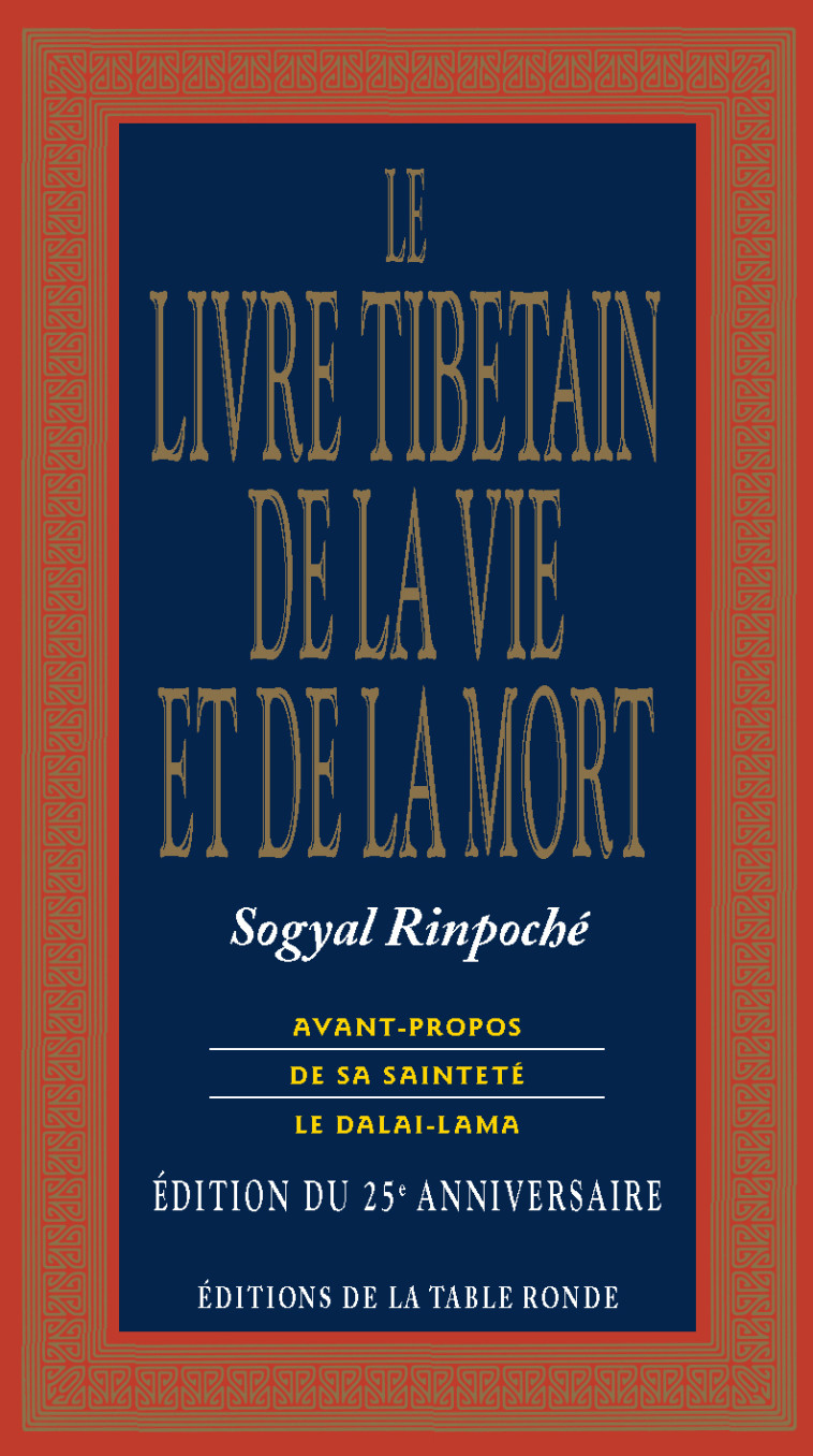 Le Livre Tibétain de la Vie et de la Mort - Sogyal rinpoché, Gaudebert Gisele, Morel Marie-Claude - TABLE RONDE