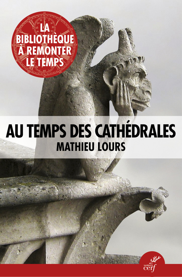 Au temps des cathédrales - Lours mathieu  - CERF