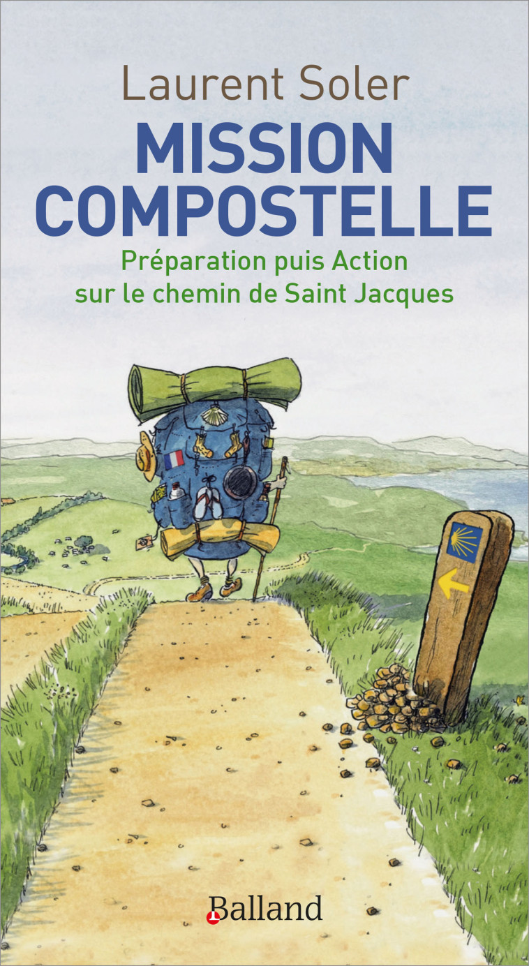 Mission Compostelle - Soler Laurent - BALLAND