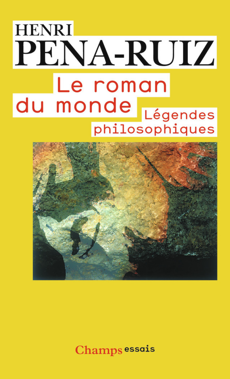 Le Roman du monde - Henri Pena-Ruiz - FLAMMARION