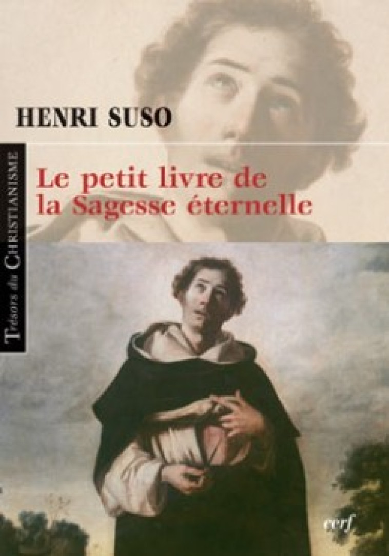 LE PETIT LIVRE DE LA SAGESSE ETERNELLE - Henri Suso, Didier-Marie Proton, Anne-Marie Renouard,  RENOUARD ANNE-MARIE,  SUSO HENRI,  PROTON DIDIER-MARIE - CERF