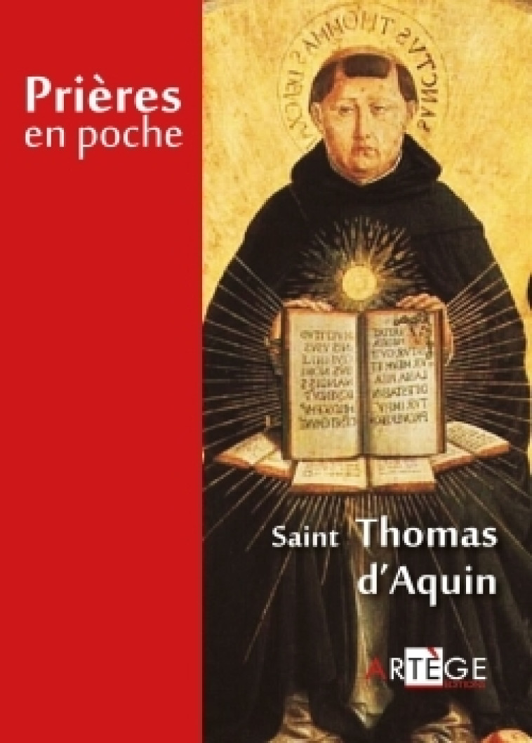 Prières en poche - Saint Thomas d'Aquin - Thomas d'Aquin Thomas d'Aquin, Thomas D'aquin - ARTEGE