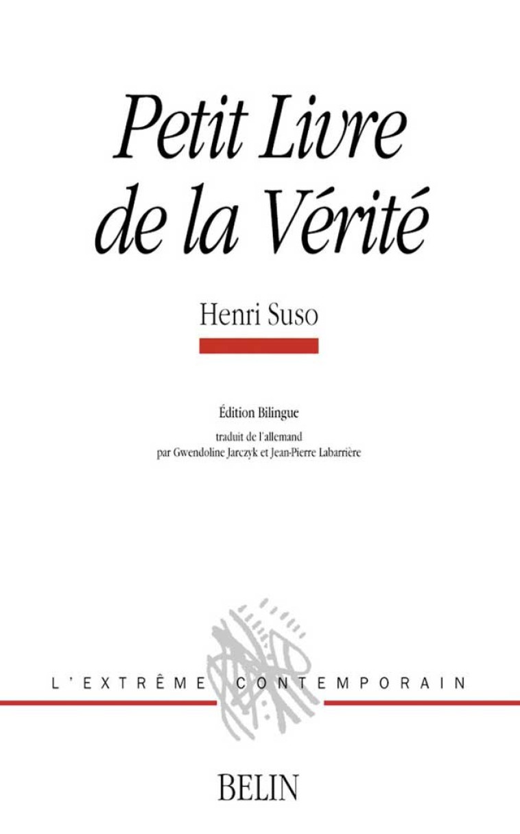 Petit Livre de la Vérité - Henri édition bilingue jarczyk Suso, Henri Suso, Michel Deguy - BELIN