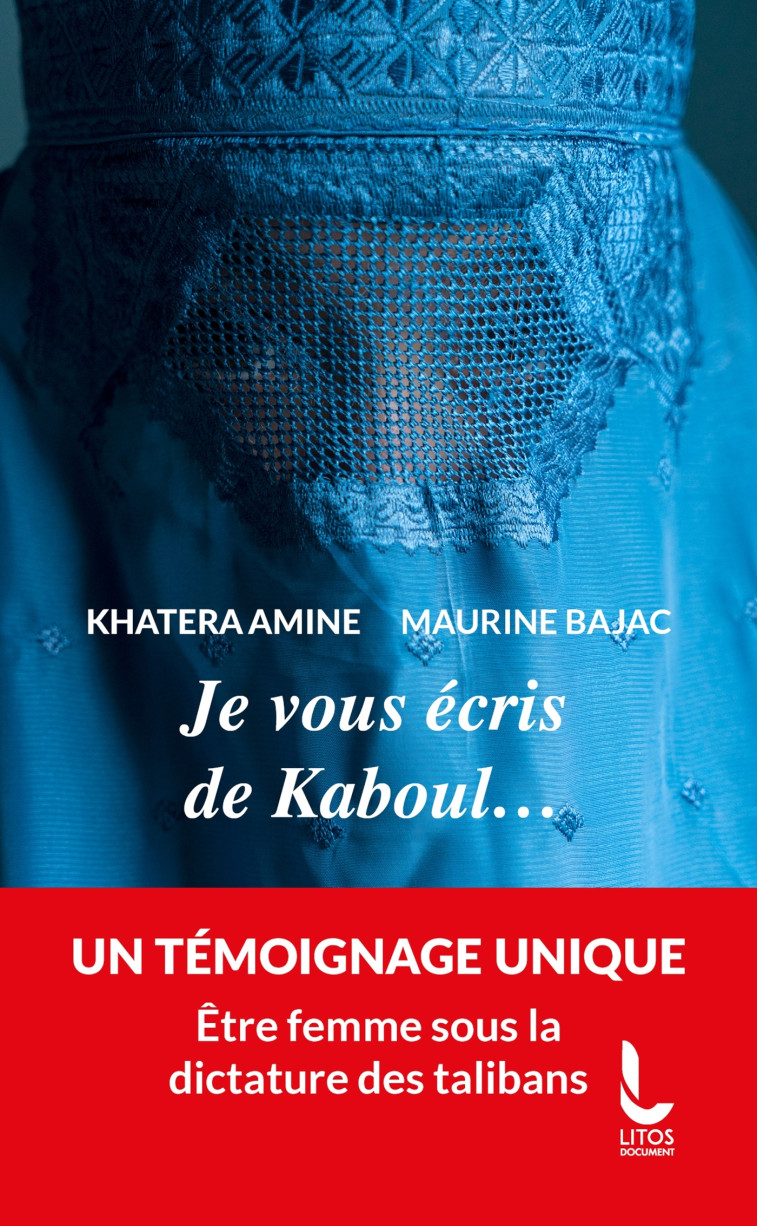 Je vous écris de Kaboul... - Kathera Amine, Maurine Bajac - LITOS