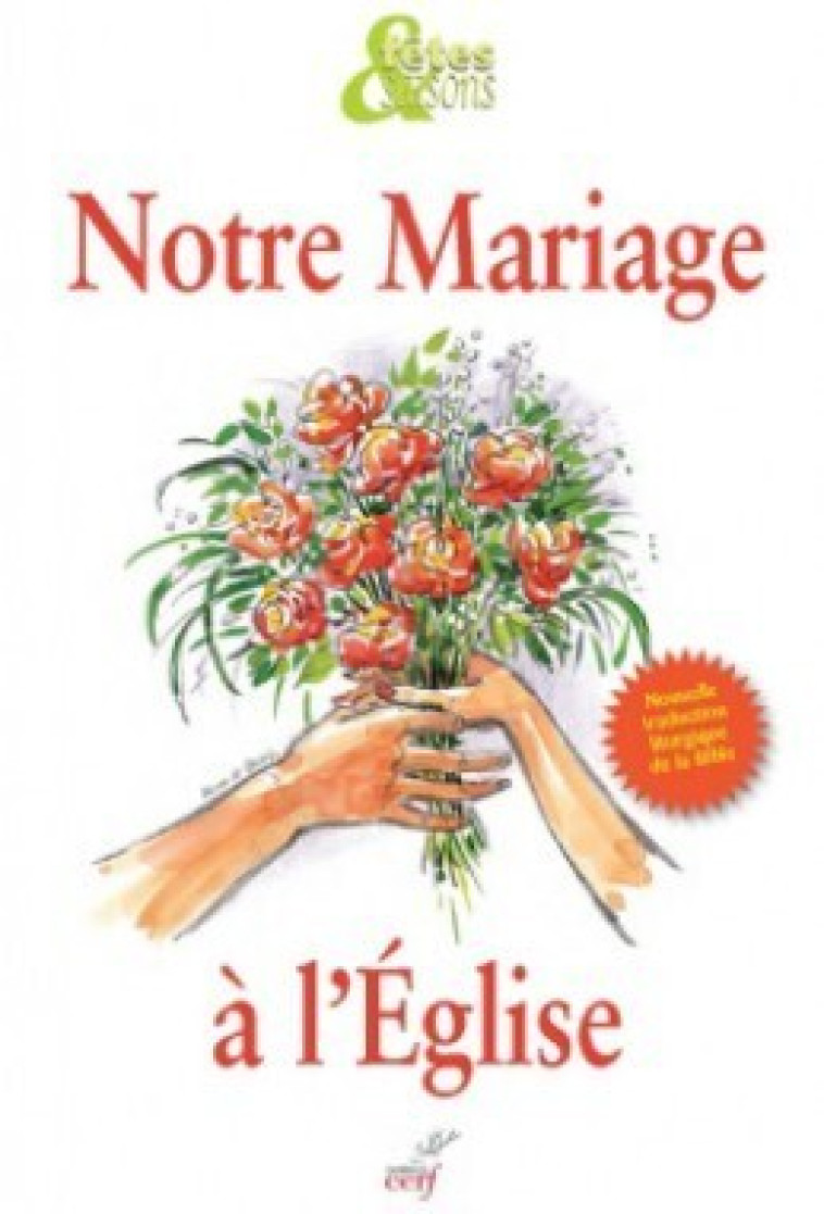 NOTRE MARIAGE À L'EGLISE (NOUVELLE TRADUCTION DE LA BIBLE) PACK 10 EX. -  Collectif,  Collectif Clairefontaine - CERF