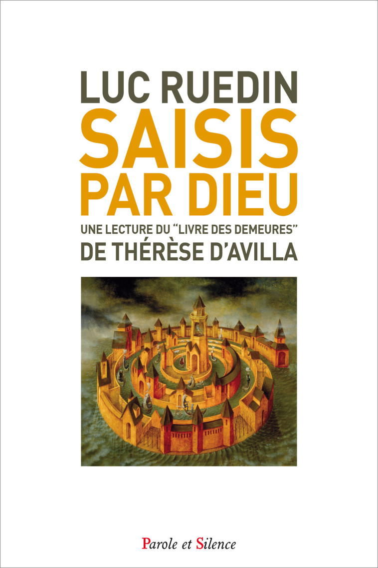 Saisis par Dieu - Luc Ruedin - PAROLE SILENCE