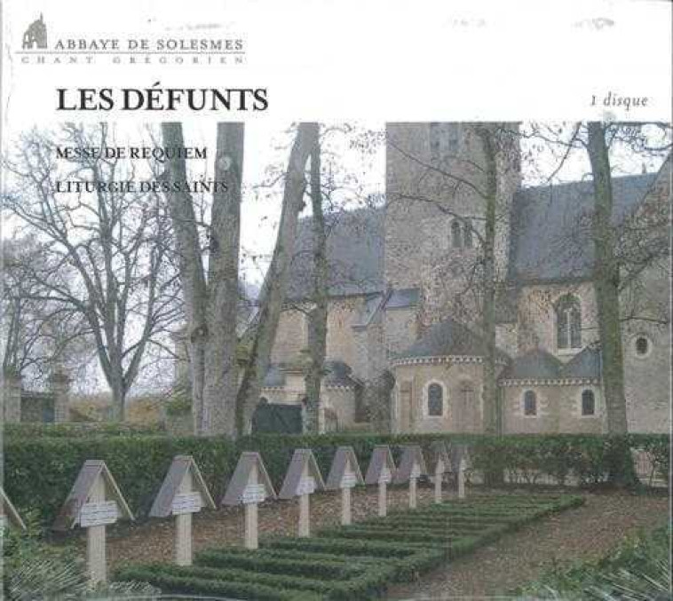 Les Défunts Messe de Requiem - Liturgie des Saints -  Collectif - SOLESMES