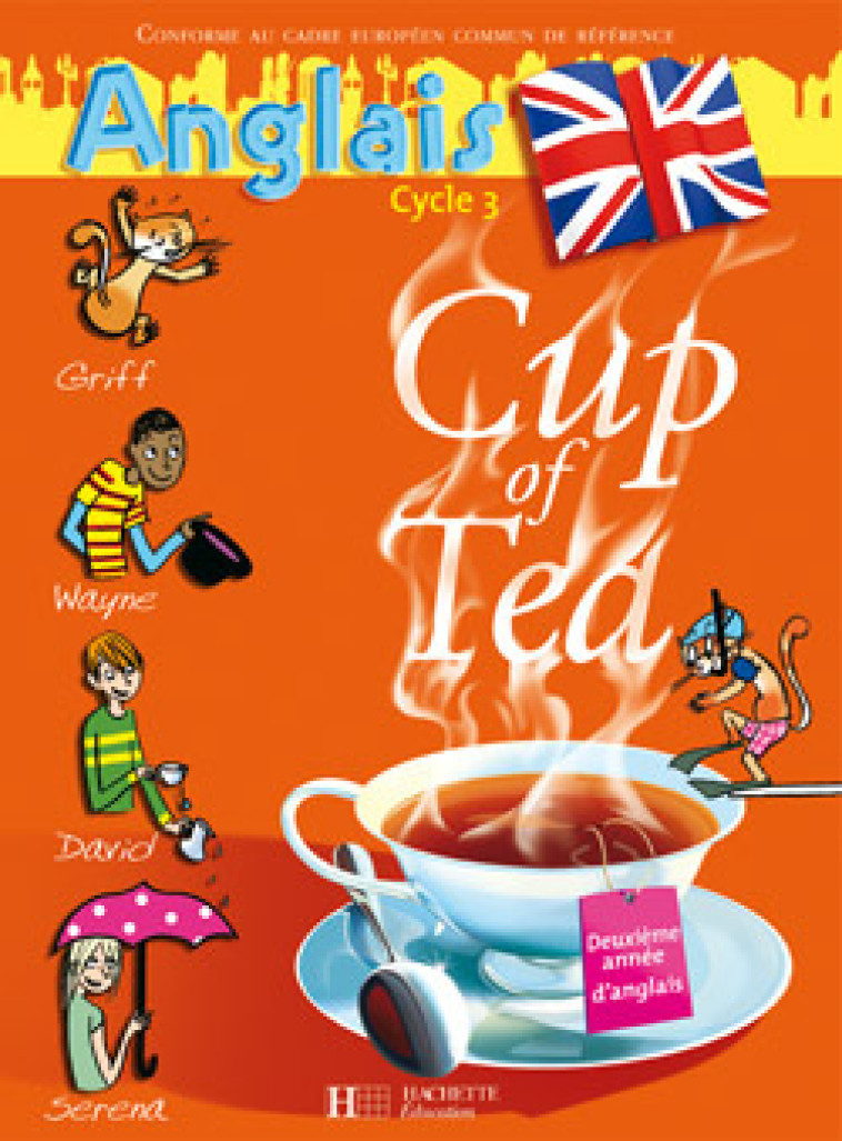 Cup of Tea Anglais CM1 - Double CD audio classe - Ed.2007 - Gisèle Albagnac, Randolph Boyd - HACHETTE EDUC