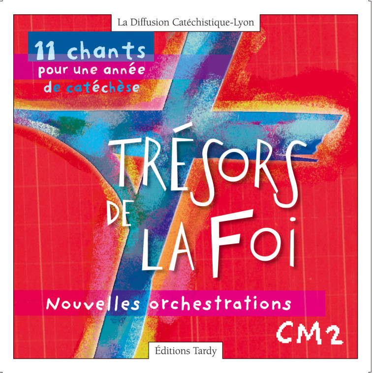 11 chants catéchèse CD + partitions CM2 - La Diffusion Catéchistique-Lyon La Diffusion Catéchistique-Lyon - MAME