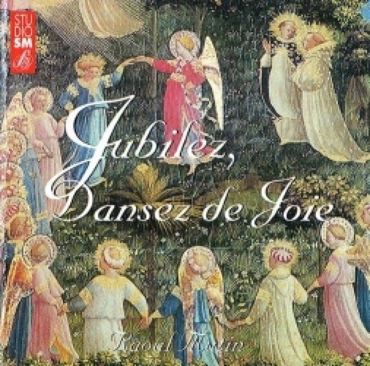 Jubilez, dansez de joie - Raoul Mutin, Jo Akepsimas - STUDIO SM