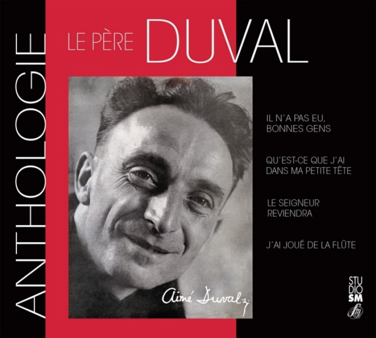 Père Aimé Duval - Anthologie - Aimé Duval - STUDIO SM