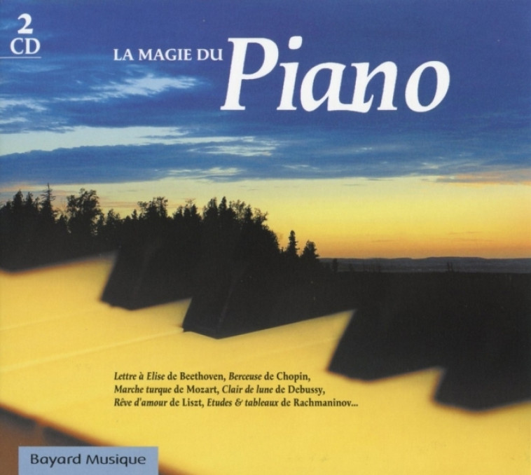 La magie du piano - Cécile Hugonnard Roche, Rémi Masunaga, Dominique Merlet, François Chaplin - BAYARD MUSIQUE