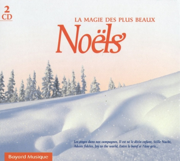 La magie des plus beaux Noëls -   - BAYARD MUSIQUE