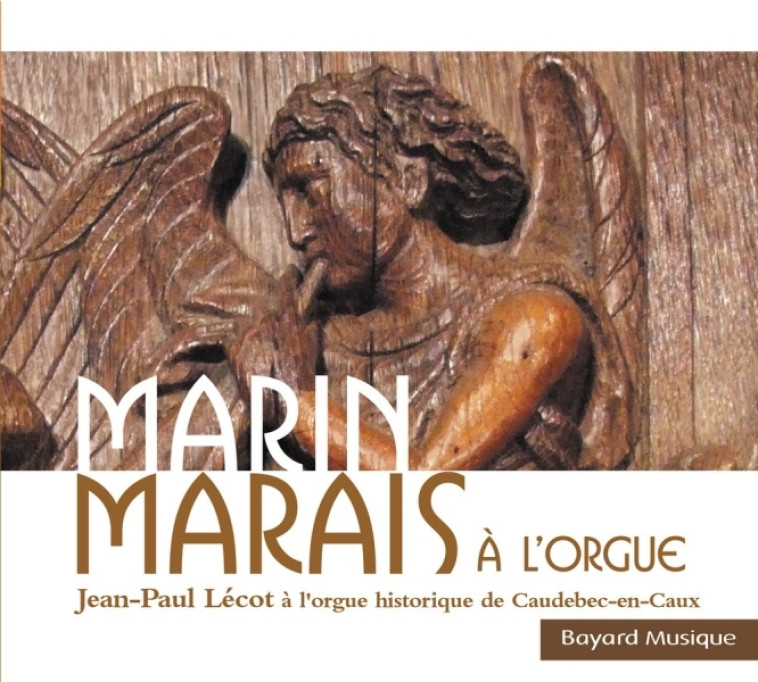 Marin Marais à l'orgue - Jean-Paul Lécot, Marin Marais - BAYARD MUSIQUE