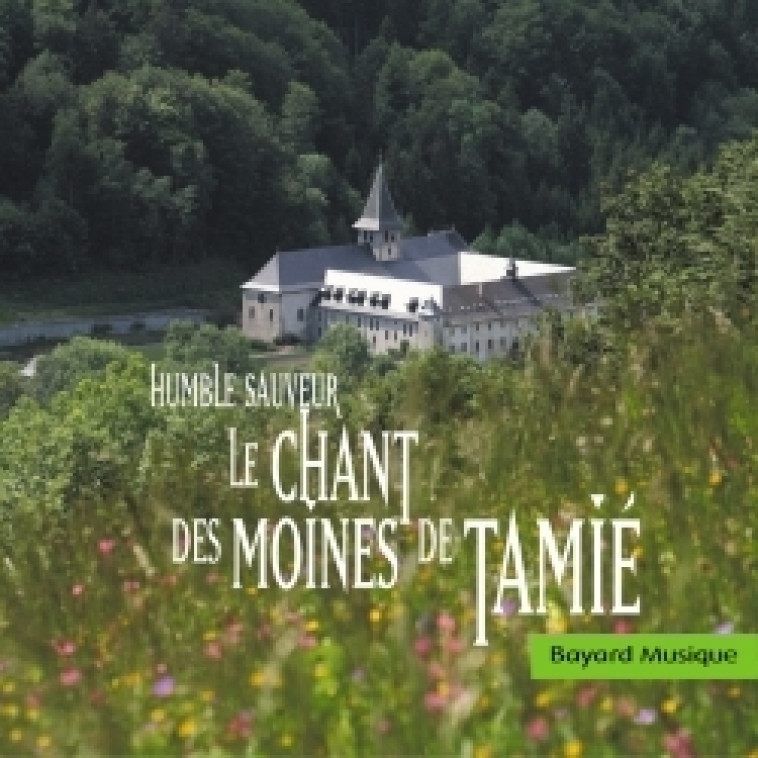 Le chant des moines de Tamié -   - BAYARD MUSIQUE