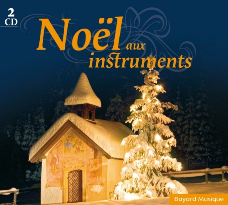 Noël aux instruments -   - BAYARD MUSIQUE