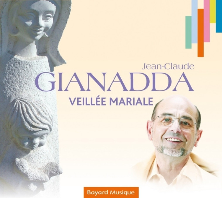 Veillée mariale - Jean-Claude Gianadda - BAYARD MUSIQUE