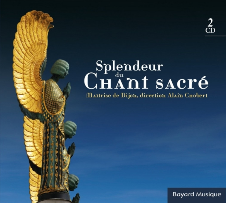 Splendeur du chant sacré -   - BAYARD MUSIQUE