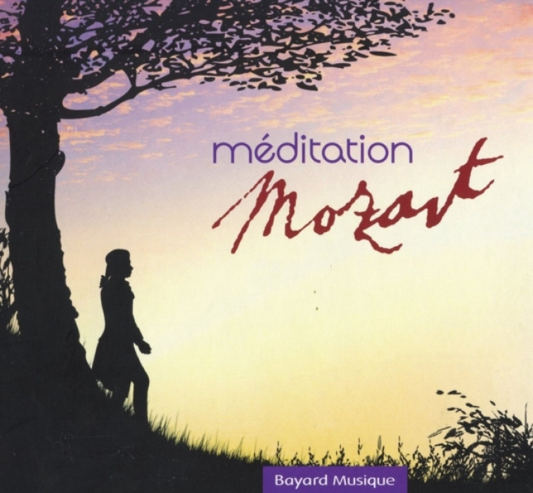 Méditation Mozart -   - BAYARD MUSIQUE