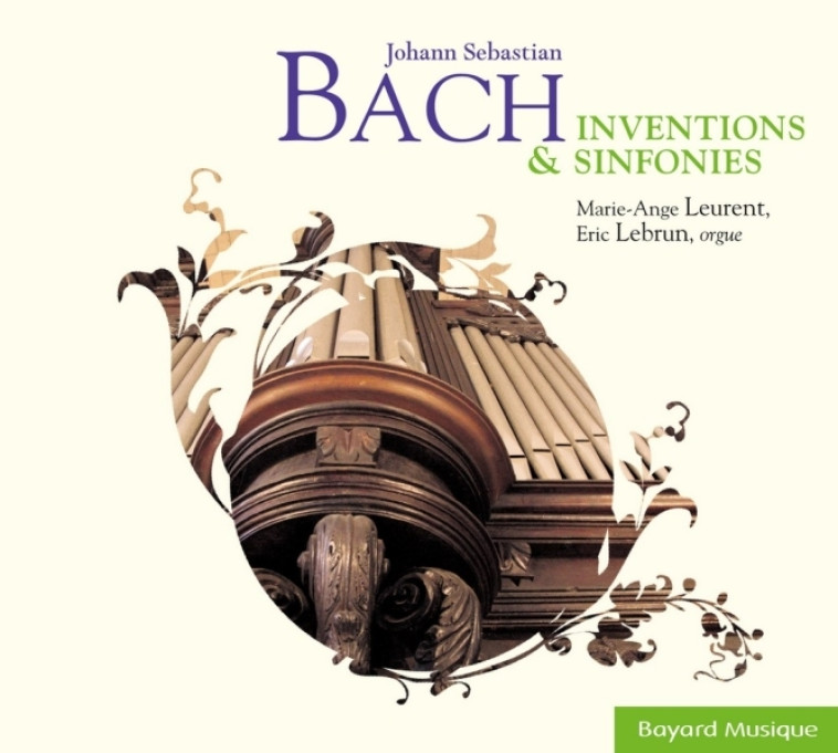 Jean-Sébastien Bach - Inventions et Sinfonies - Johann Sebastian Bach, Eric Lebrun - BAYARD MUSIQUE