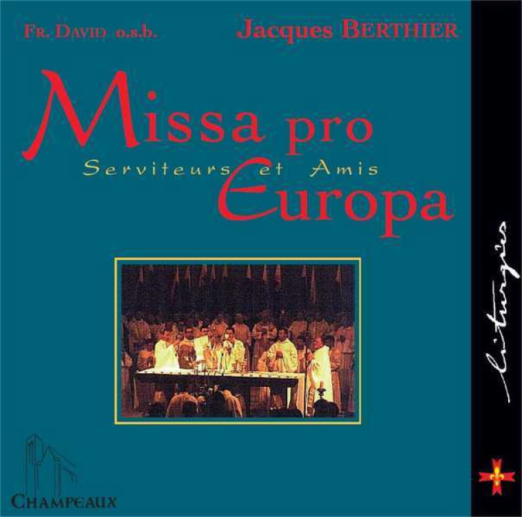 Missa pro Europa - Jacques BERTHIER - CHAMPEAUX