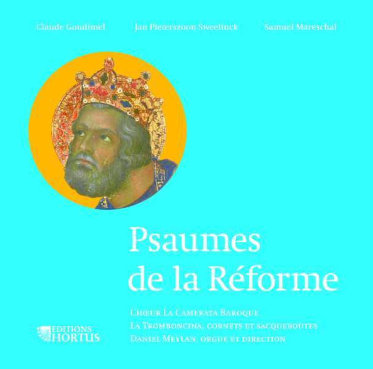 Psaumes de la réforme - CD -  Collectif, Daniel MEYLAN - HORTUS