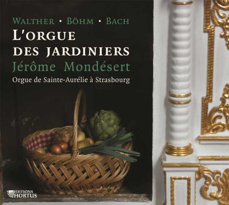 L'orgue des jardiniers - Jérôme MONTDESERT - HORTUS