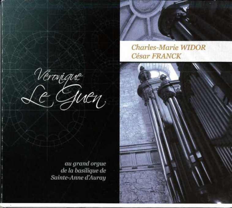 Trois Chorals - 4ème Symphonie de Widor - Véronique Le Guen  - CD - LE GUEN V - HORTUS